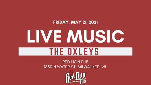 Live Music with The Oxleys, Red Lion Pub, Milwaukee, May ...