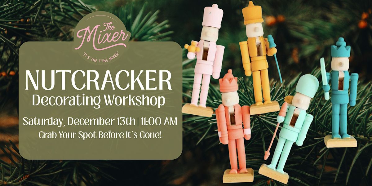 Nutcracker Decorating Workshop, 13 December | Event in San Diego | AllEvents