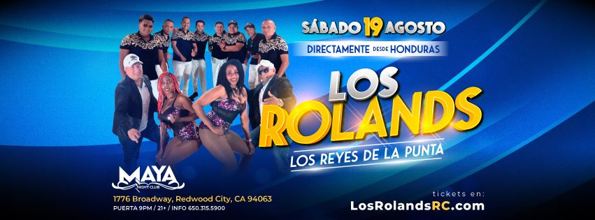 Los Rolands en Redwood City, MAYA Nightclub, Redwood City, August 19 ...