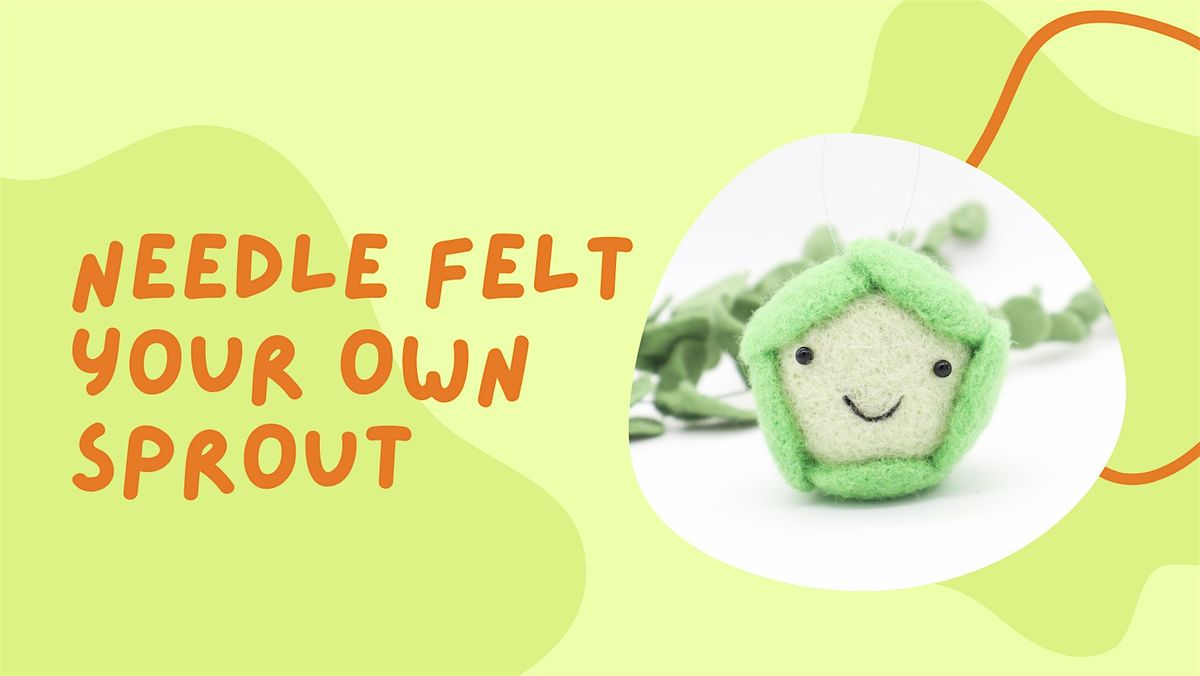 Felt Your Own Woolly Sprout | Event in Corwen | AllEvents