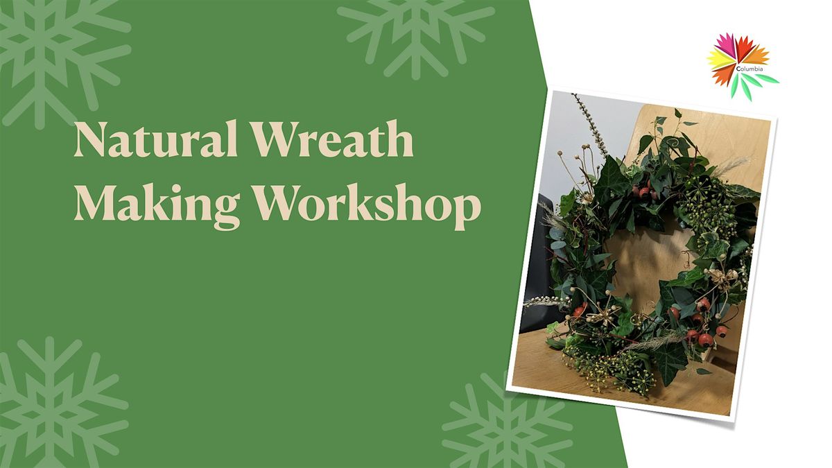 Columbia Christmas Wreath Workshop, 6 December | Event in London | AllEvents