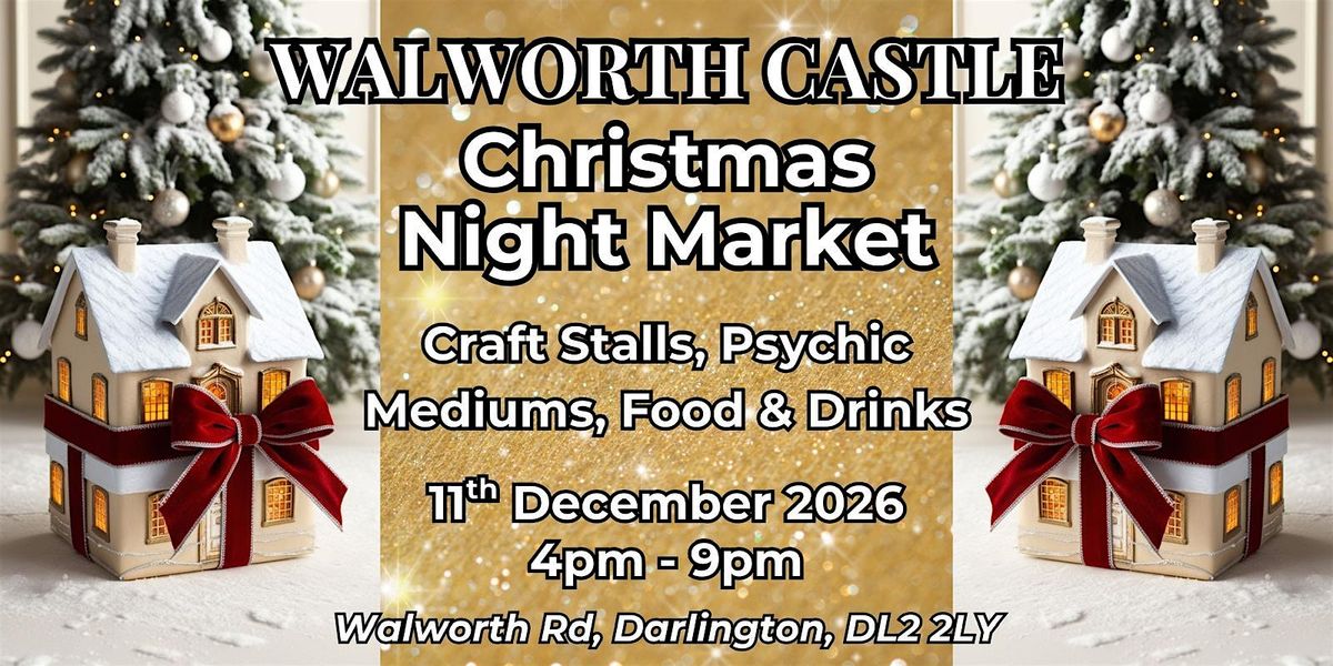 Christmas Night Market at Walworth Castle, 11 December | Event in Darlington | AllEvents
