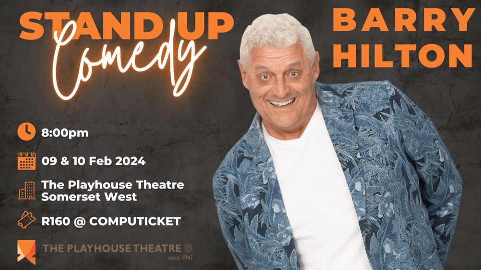 Barry Hilton Playhouse Theatre Somerset West, Playhouse Theatre