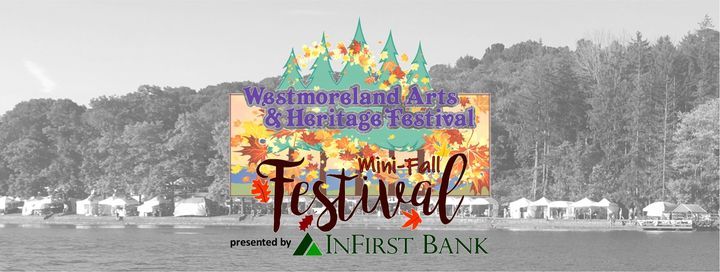 Westmoreland Arts Heritage Mini Fall Festival Presented By Infirst Bank Twin Lakes Park Greensburg Forbes Road October 2 2021 Allevents In Westmoreland Arts And Heritage Festival 2022