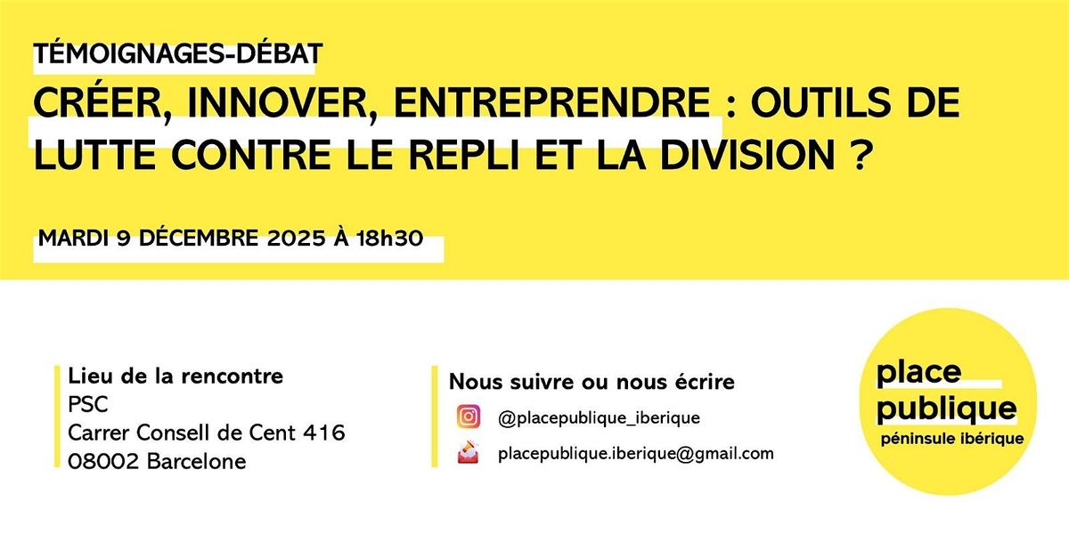 Créer, innover, entreprendre contre le repli et la division, 9 December | Event in Barcelona | AllEvents