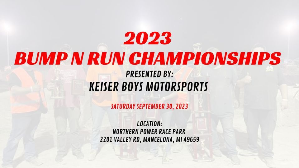 Keiser Boy Motorsports Bump n Run Championships , Northern Power Race