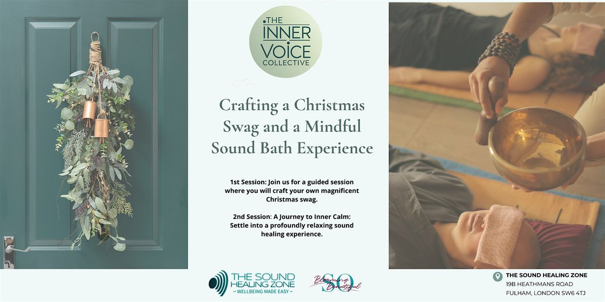 Crafting a Christmas Swag and Mindful Sound Bath Experience, 7 December | Event in London | AllEvents