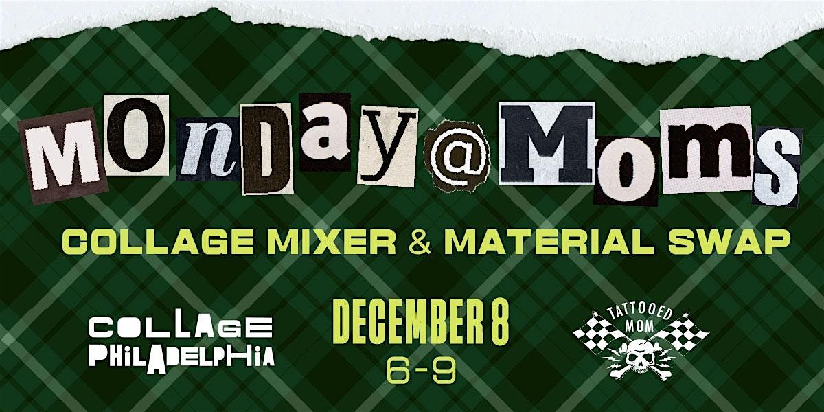Monday @ Mom's - Collage Mixer and Materials Swap, 8 December | Event in Philadelphia | AllEvents