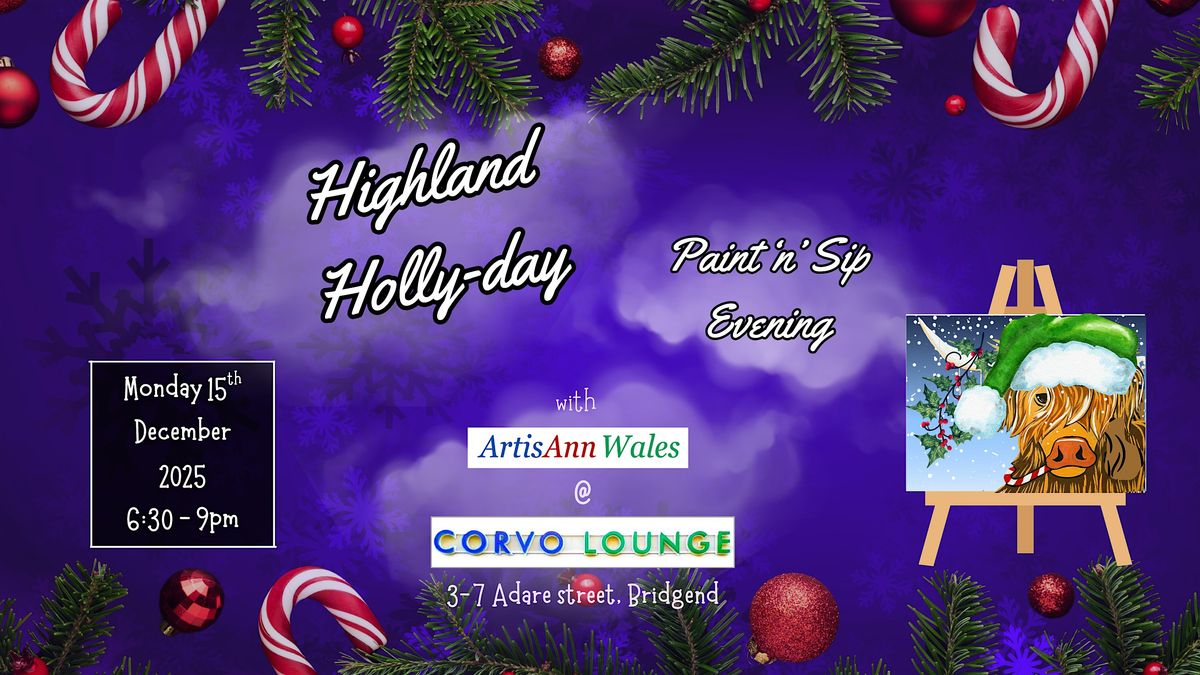 Highland Holly-day! Christmas Paint n Sip Evening, 15 December | Event in Bridgend | AllEvents
