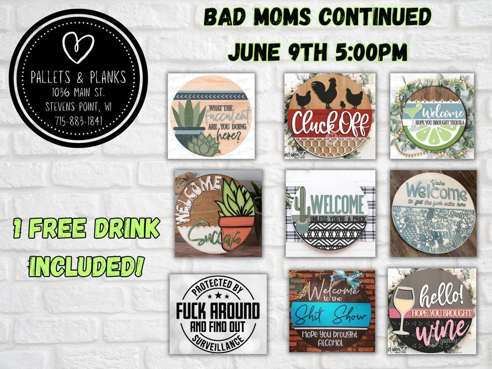 Bad Moms Continued Painting (Free Drink Included), Pallets