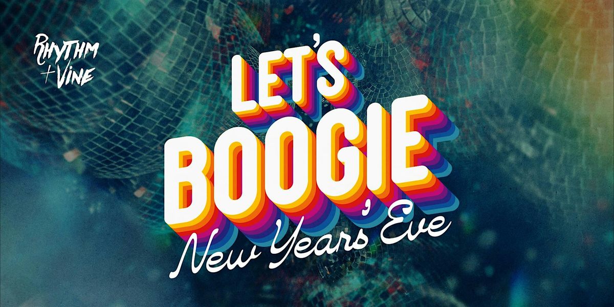 Let's Boogie New Year's Eve Party 2026 | Rhythm & Vine, 31 December | Event in Fort Lauderdale | AllEvents