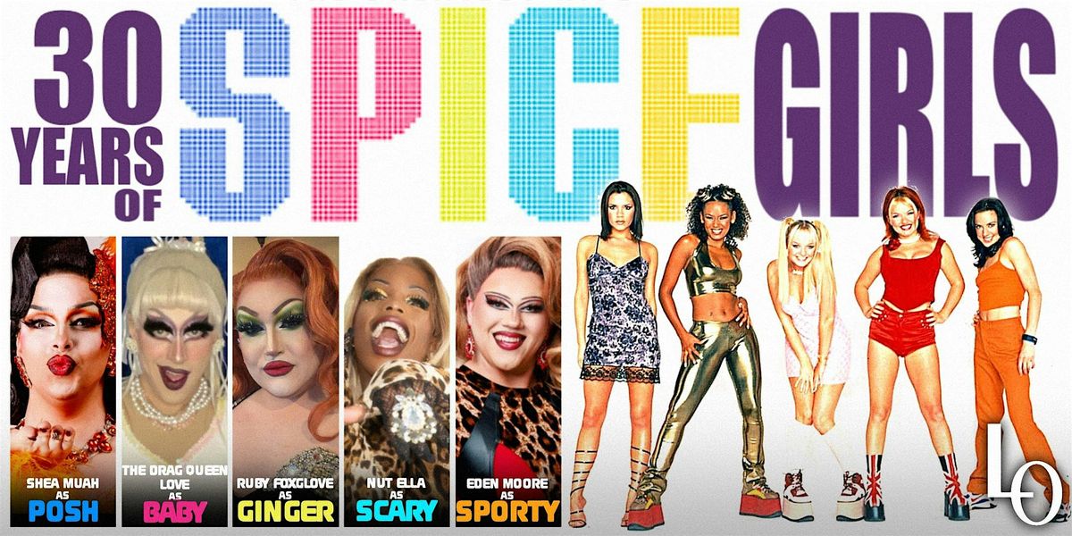30 Years of Spice Girls - Hosted by Shea Muah