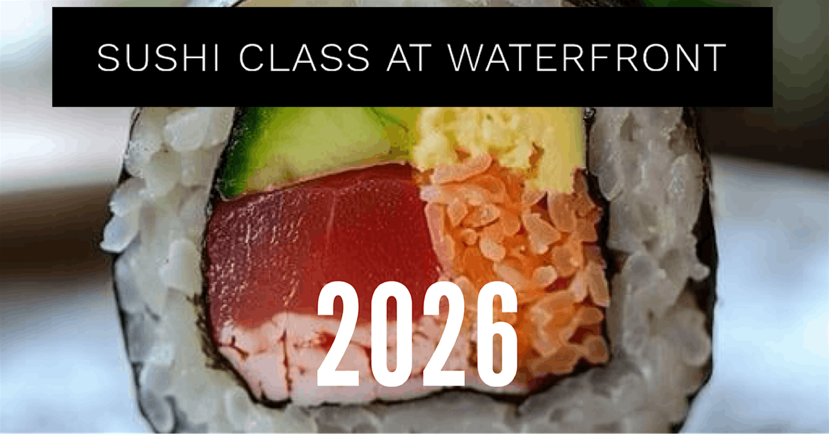 Sushi class at Waterfront 2026, 8 January | Event in West Des Moines | AllEvents