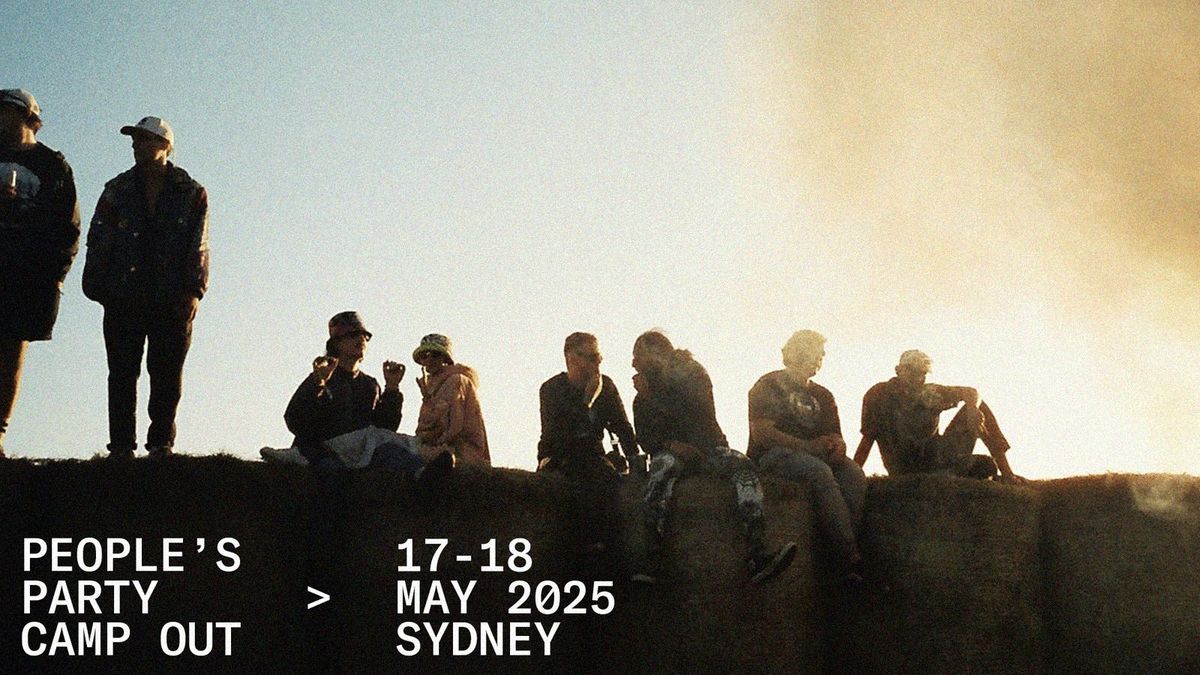 People's Party Camp Out, 17 May | Event in Pyrmont | AllEvents