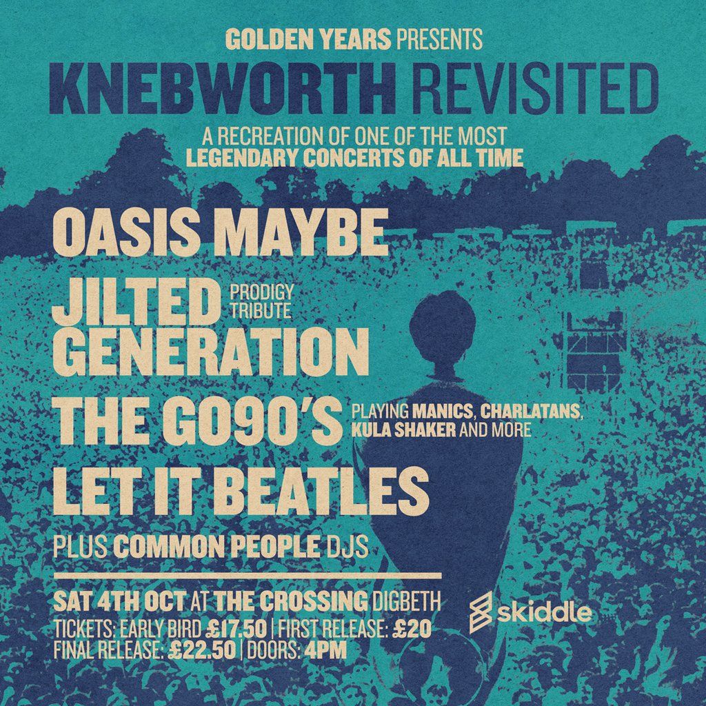 Golden Years [All Dayer] Knebworth Revisited w/ Oasis Maybe ++, 4 October | Event in Birmingham | AllEvents