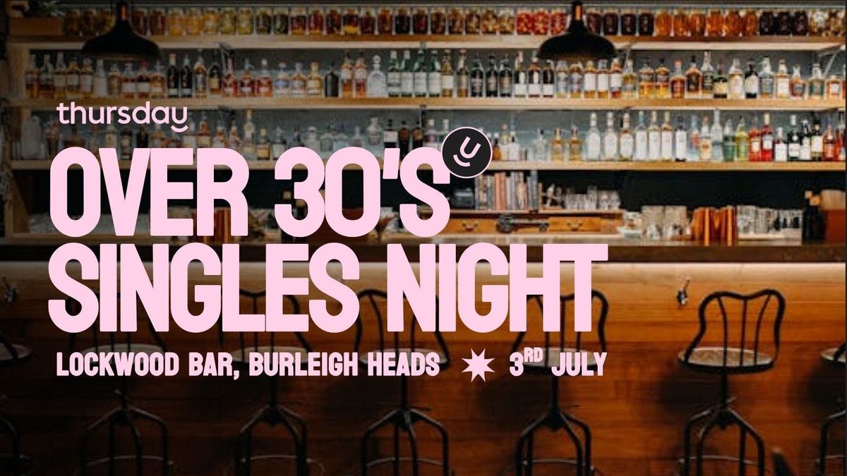 Thursday | Lockwood Bar (Over 30's) | Burleigh Heads, Gold Coast, 3 July | Event in Burleigh Waters | AllEvents