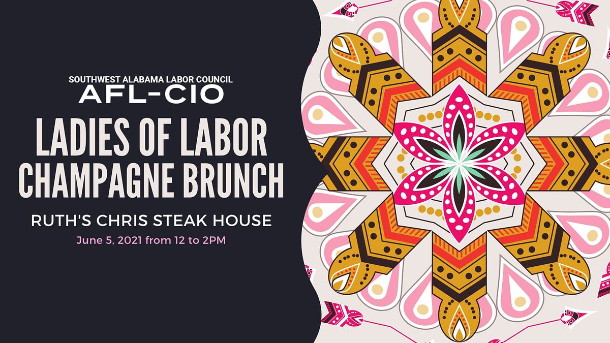 4th Annual Ladies Of Labor Champagne Brunch Ruth S Chris Steak House Mobile June 5 2021 Allevents In Ruth Chris Steak House Mobile Are They Open Christmas 2021