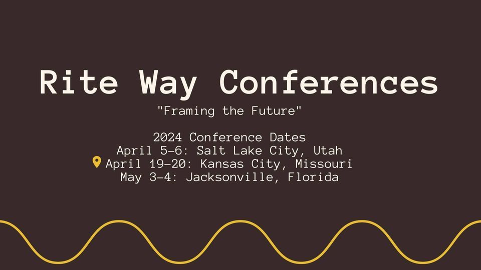 2025 RITE Way Conferences!, Kansas City Marriott Downtown, April 19 to