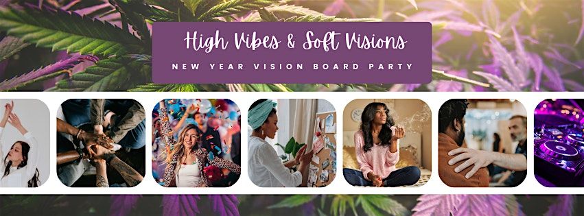 High Vibes & Soft Visions - New Year Vision Board Party