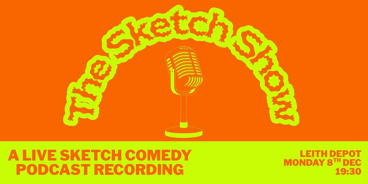 The Sketch Show, 8 December | Event in Edinburgh | AllEvents