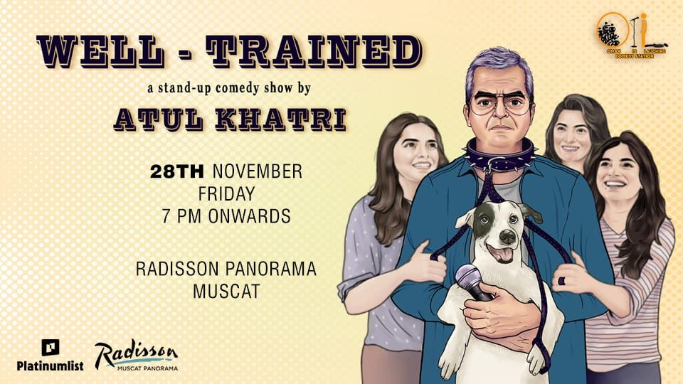 Well Trained – A Stand-up Comedy Show by Atul Khatri, 28 November | Event in Muscat | AllEvents