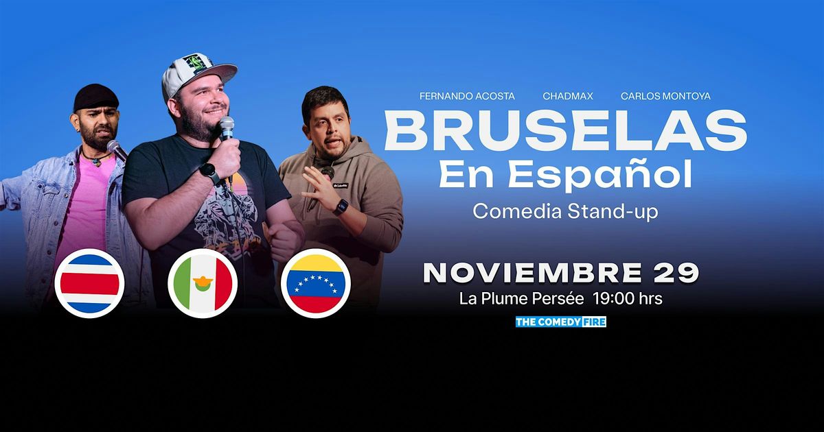 Bruselas en Español #7 -  Showcase de comedia stand-up | de Mex, Ven y CR, 29 November | Event in Ixelles