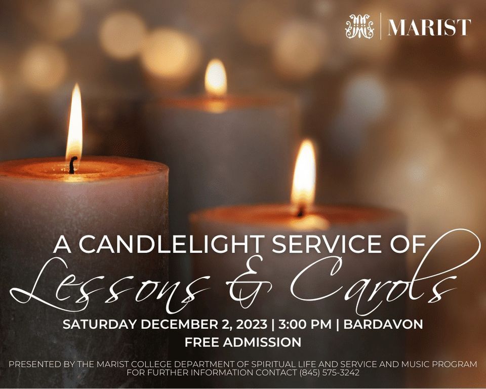 Marist College Presents A Candlelight Service of Lessons & Carols