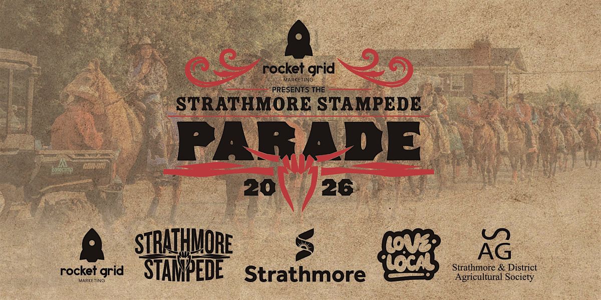2026 Strathmore Stampede Parade, Town of Strathmore, 1 August 2026 ...