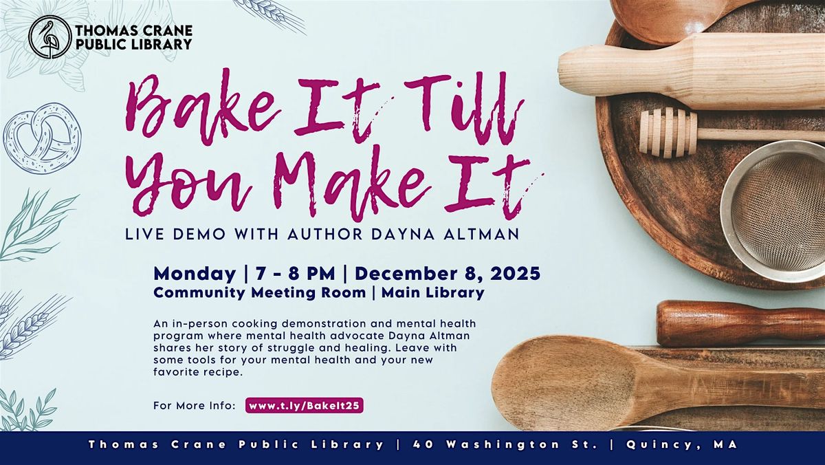 Bake it Till You Make It: Live Cooking Demo! with Author Dayna Altman, 8 December | Event in Quincy | AllEvents