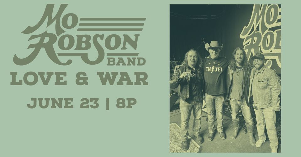 Mo robson band love war in texas love and war in texas plano