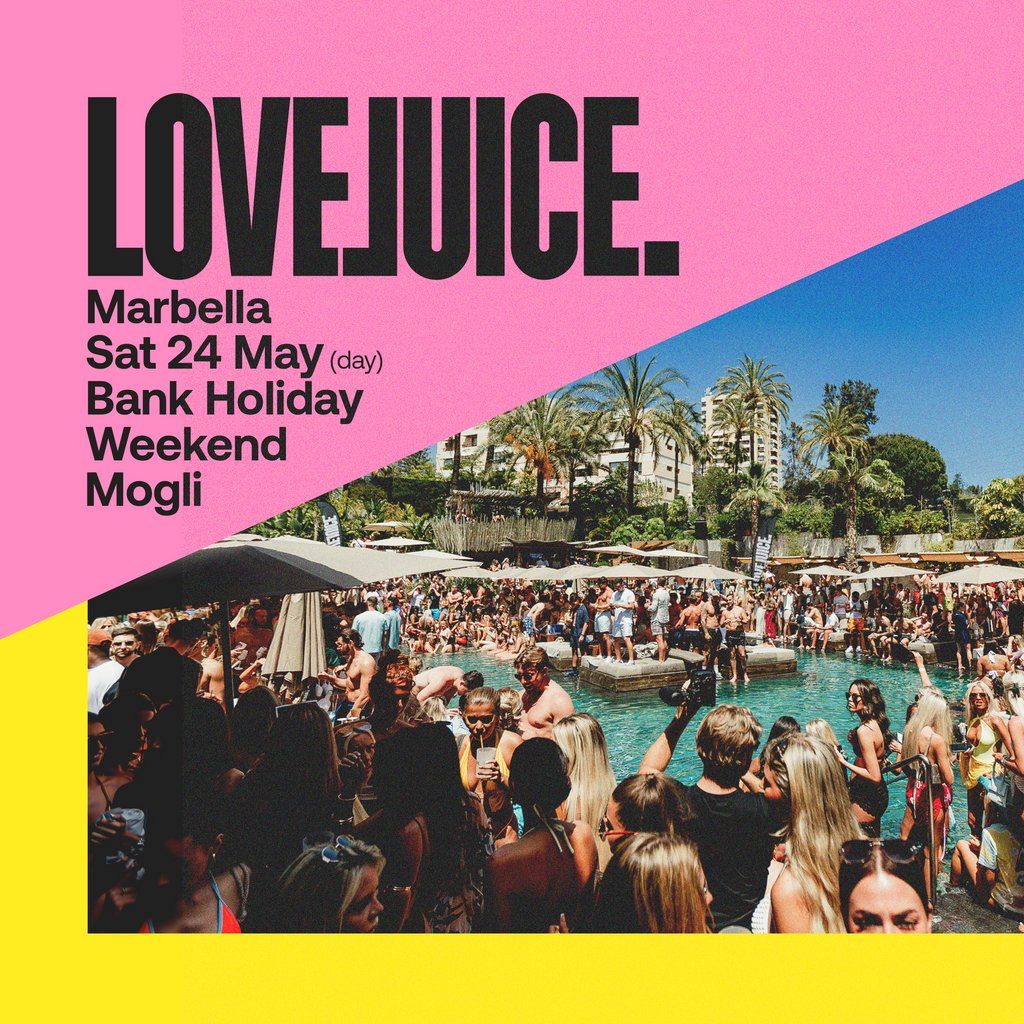 LoveJuice Pool Party at Mogli Marbella - Bank Hol Sat 24 May, 24 May | Event in Málaga | AllEvents