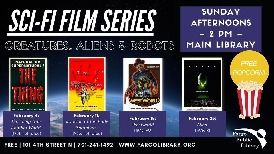 SciFi Film Series Creatures, Aliens, & Robots, Fargo Public Library