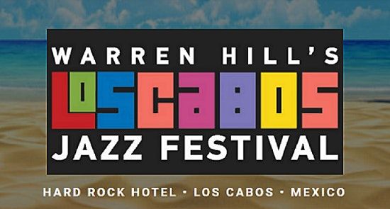 Los Cabos Jazz Festival Hard Rock Hotel Los Cabos Cabo San Lucas May 15 To May 19 Allevents In 2022 Candlelight Jazz Calendar
