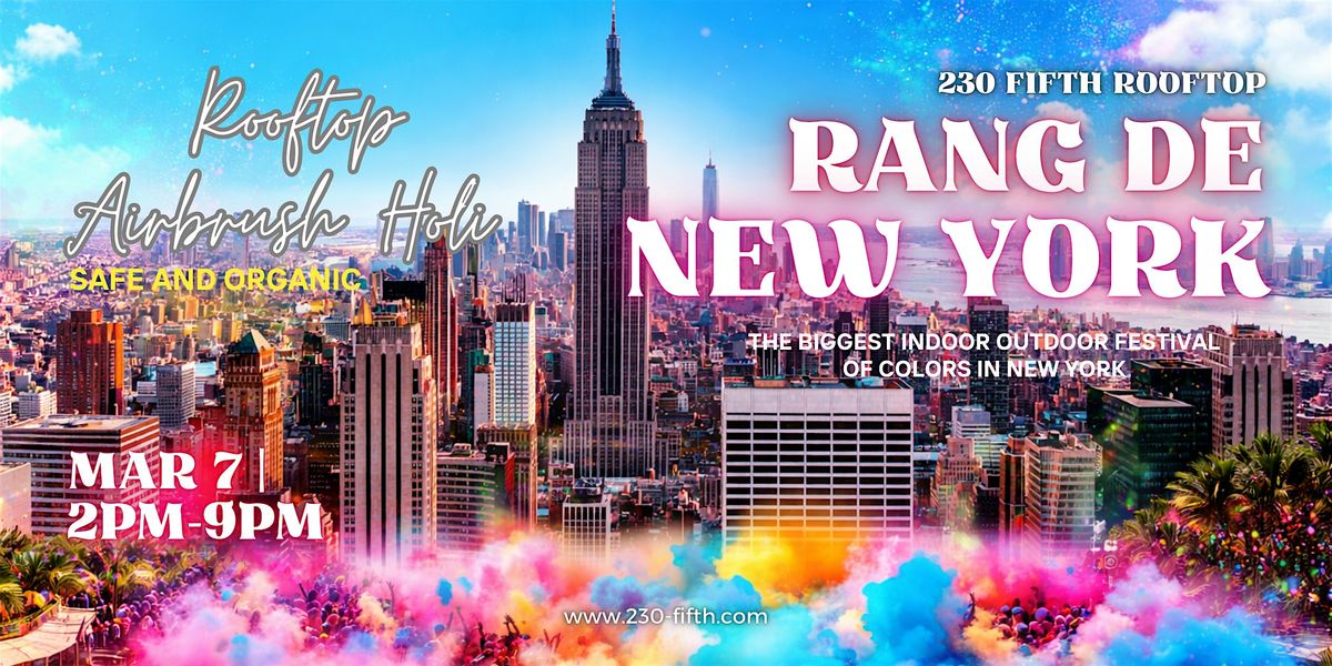 HOLI FEST 2026: RANG DE NEW YORK @230 Fifth Rooftop