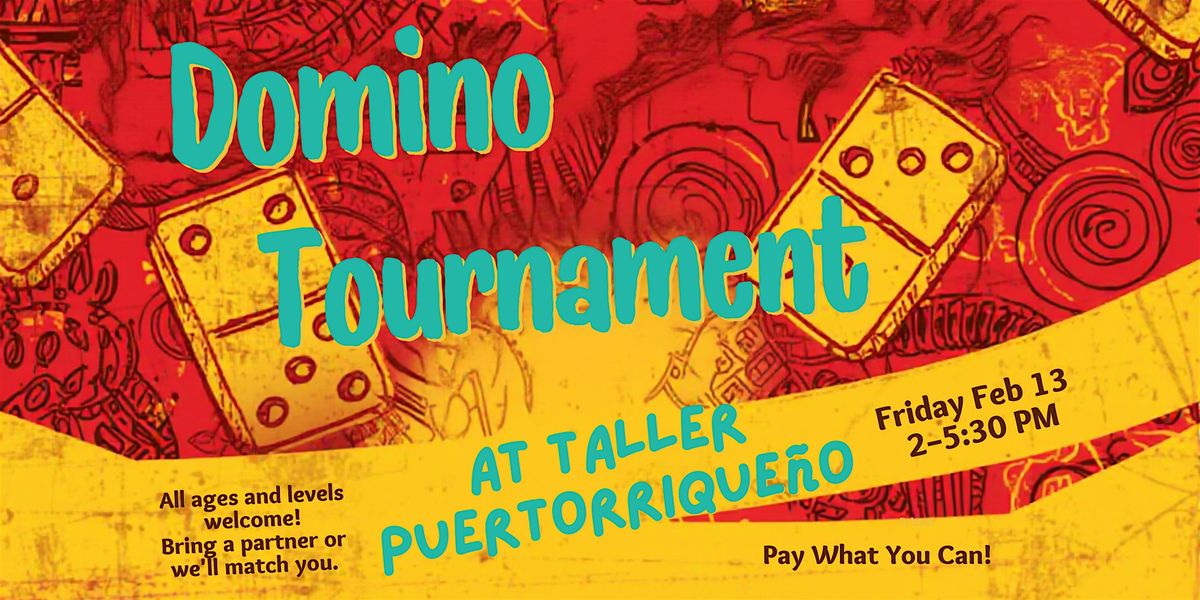 DOMINO TOURNAMENT AT TALLER PUERTORRIQUE˜NO, 13 February | Event in Philadelphia | AllEvents