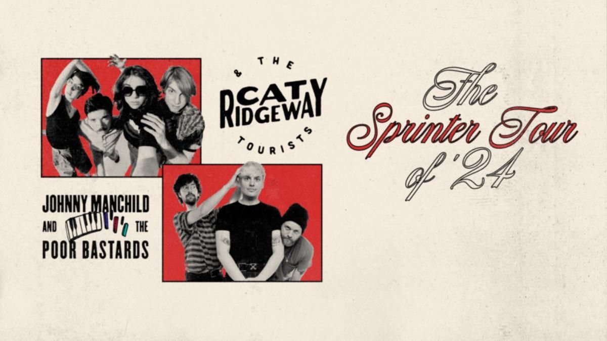 The Sprinter Tour: Cat Ridgeway and The Tourists & Johnny Manchild and ...