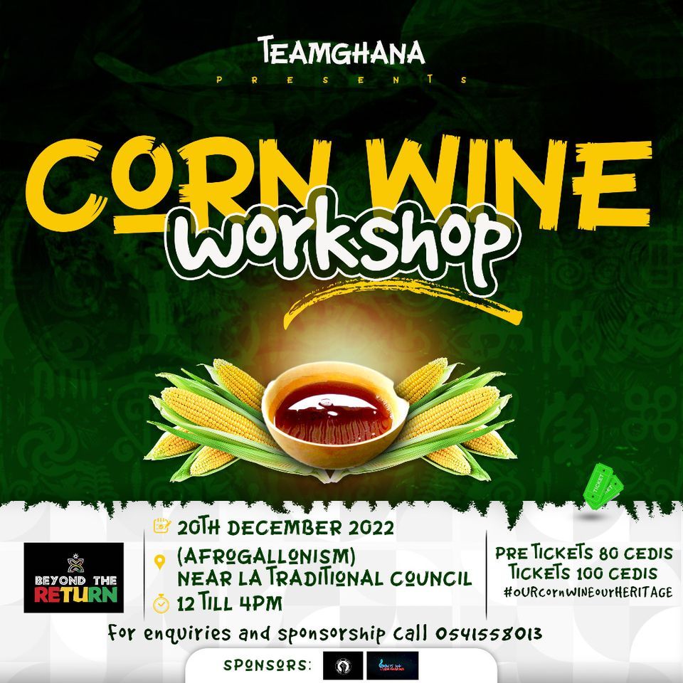 Corn Wine Ghana,accra, December 20 2022 AllEvents.in