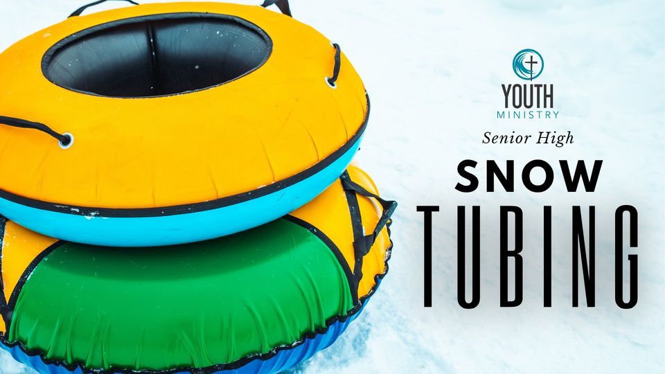 Senior High Youth Snow Tubing, Holiday Valley, Ellicottville, February