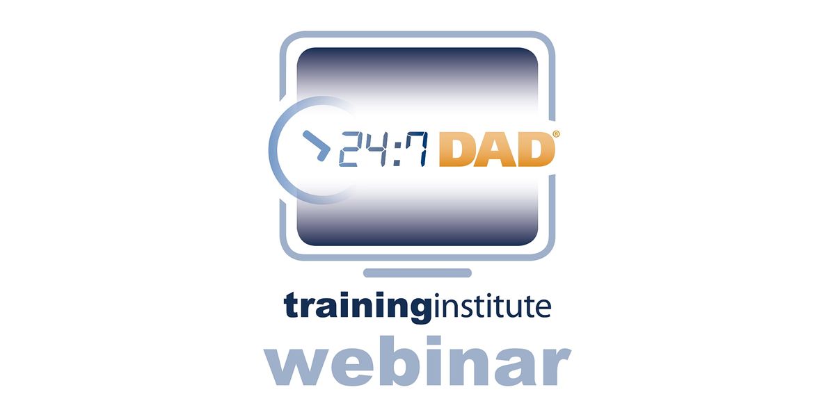 Webinar Training 24 7 Dad Tuesday January 25th 2022 National Fatherhood Initiative Germantown January 25 2022 Allevents In Online Event Germantown Fair 2022