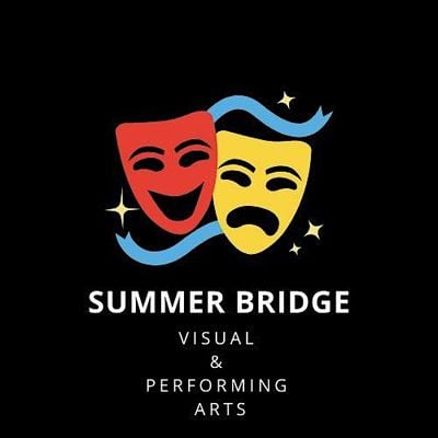 Summer Bridge Visual & Performing Arts