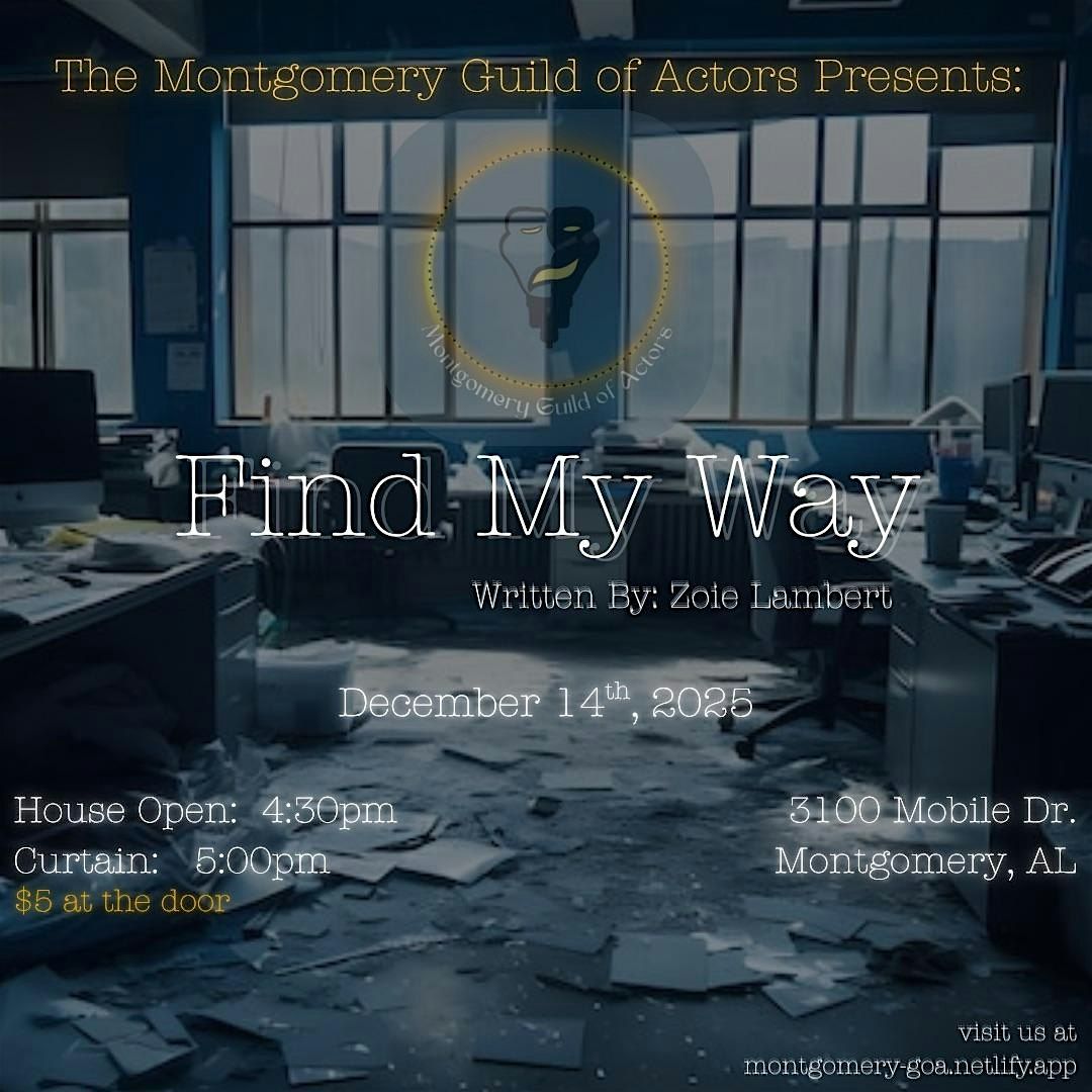 MGOA Presents: Find My Way - Ticket Reservation, 14 December | Event in Montgomery | AllEvents