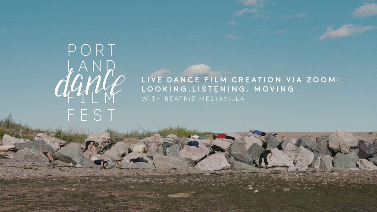 Live Dance Film Creation Via Zoom Looking Listening Moving On Allevents In Online Events