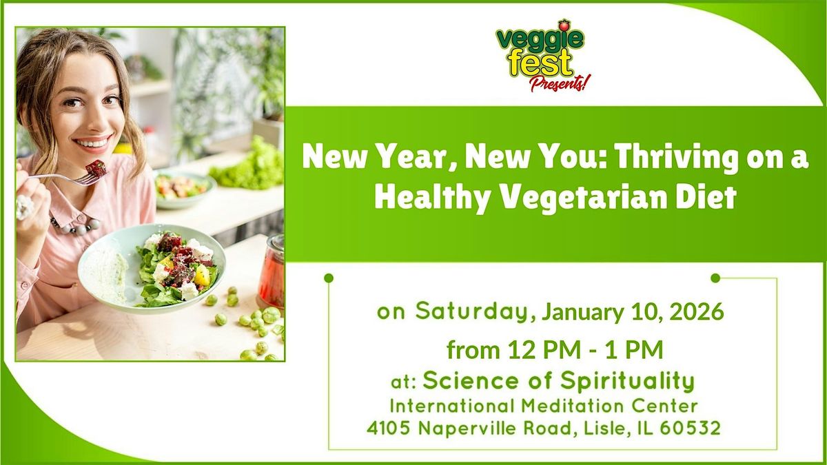 New Year, New You: Thriving on a Healthy Vegetarian Diet, 10 January | Event in Lisle | AllEvents