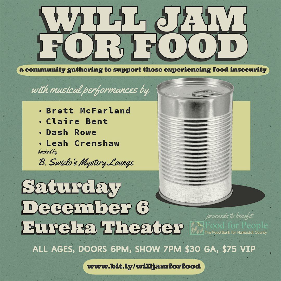 Will Jam For Food: A Benefit Concert to Combat Food Insecurity, 6 December | Event in Eureka | AllEvents