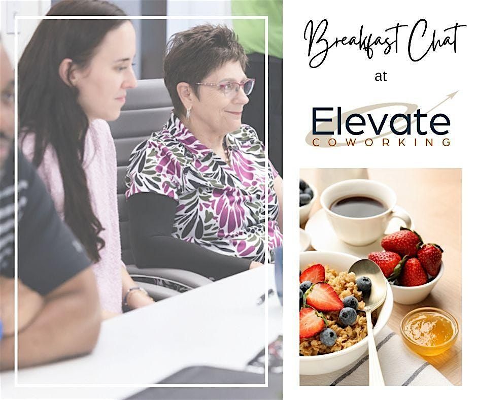Breakfast Chat Networking @ Elevate Business Network