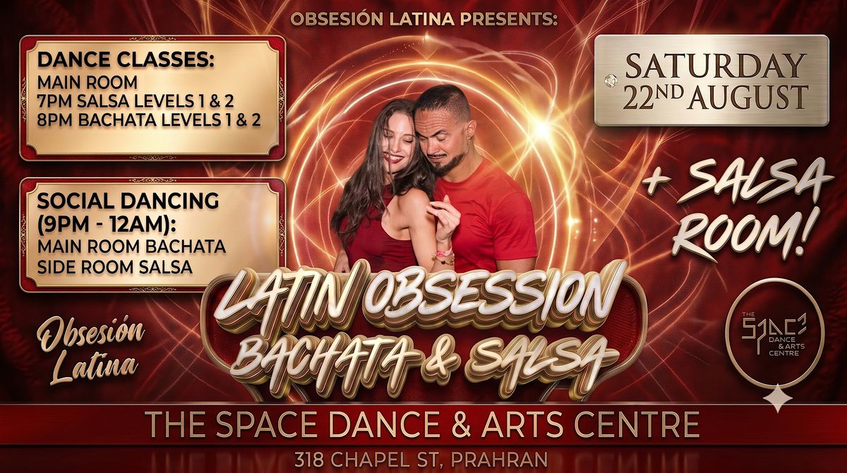 Latin Obsession - Bachata & Salsa + Salsa room Saturday 22nd August