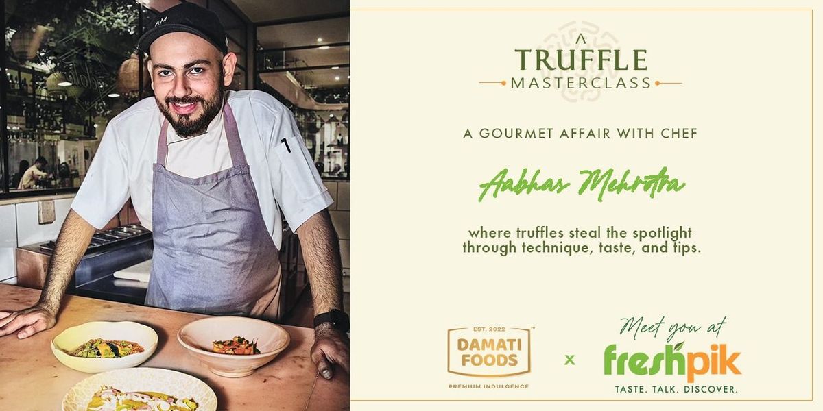 A Truffle Masterclass Freshpik at Powai, 26 July | Event in Mumbai | AllEvents