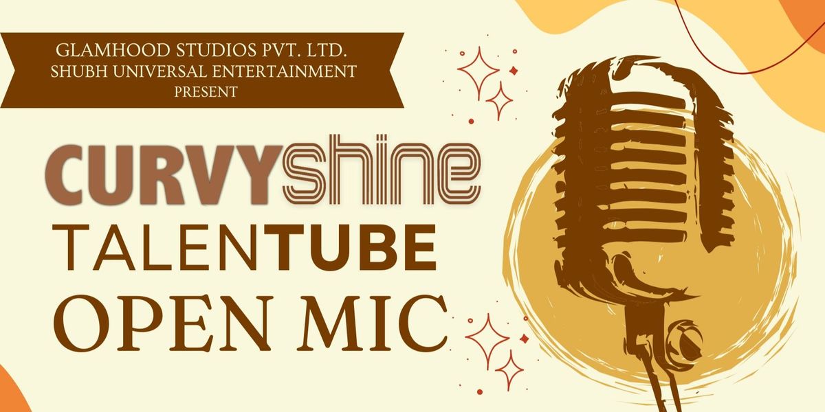 Curvy Shine TalenTube Open Mic, 26 July | Event in Mumbai | AllEvents
