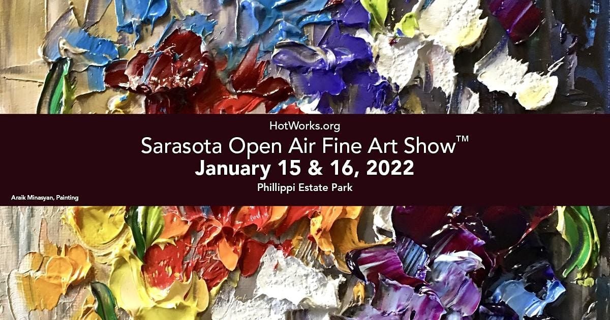 6th Sarasota Fine Art Show Phillippi Estate Park Sarasota January 15 To January 16 Allevents In Sarasota Art And Craft Festival 2022