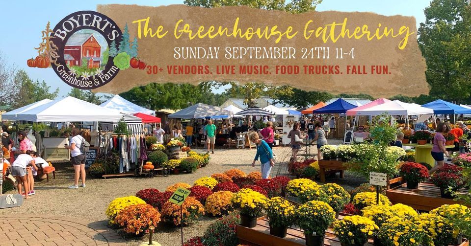 The Greenhouse Gathering at Boyerts, Boyert's Greenhouse and Farm